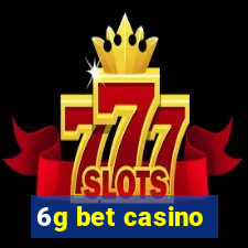 6g bet casino
